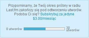 Obecnie bezpłatnie możemy odtworzyć jedynie 30 utworów. Opłata miesięczna za pełne korzystnie z serwisu wynosi 3 euro, 3 dolary lub 3 funty.