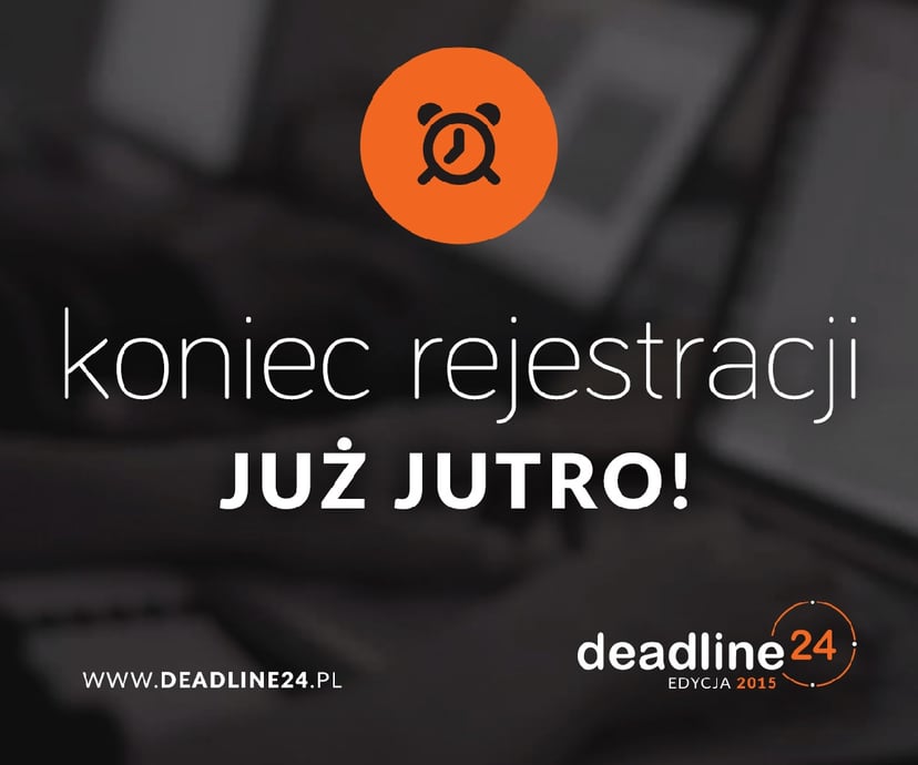 Programiści, gotowi na Deadline24?