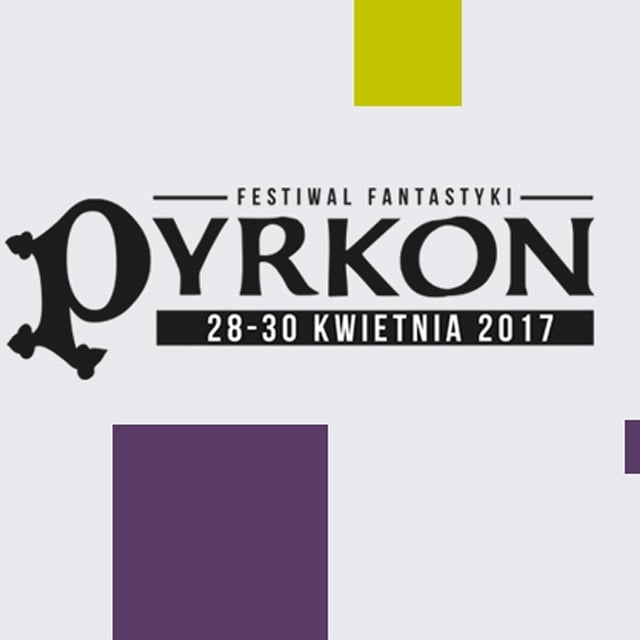 Nie może was zabraknąć na tegorocznym Pyrkonie!