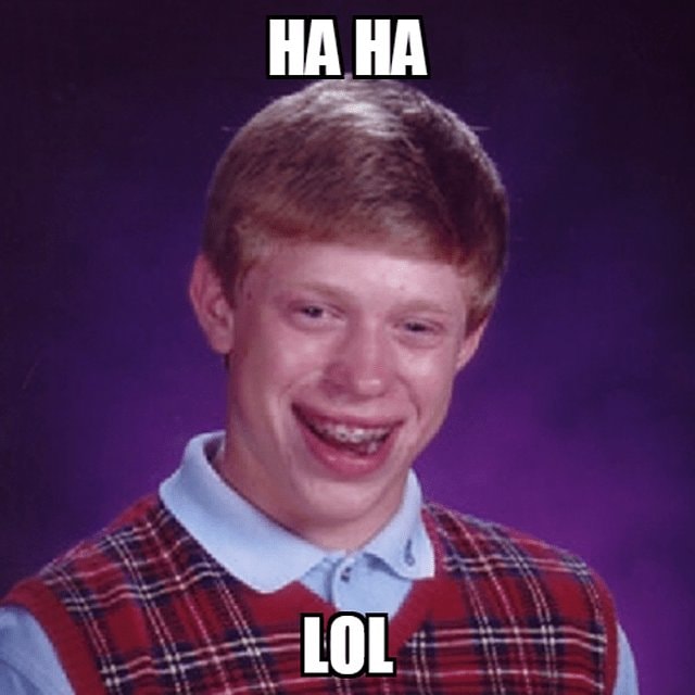 haha i hehe zmiażdżyły już lol