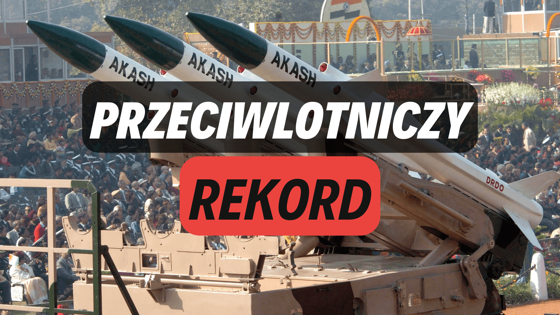 Indie wzmocniły swoje wojsko systemem Akash. Żadne inne państwo nie ma takiego systemu