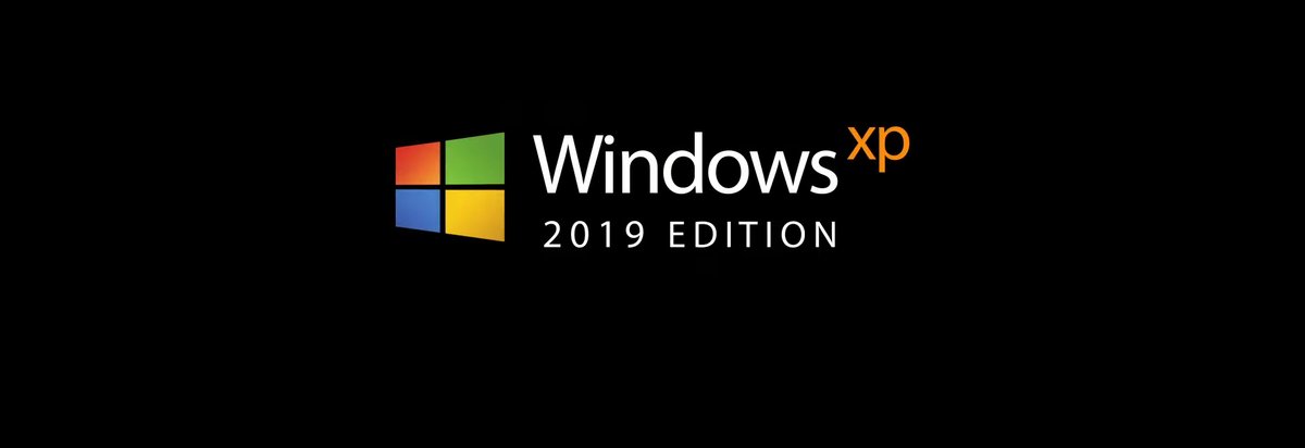 Zainstalowalibyście system Windows XP 2019 Edition?