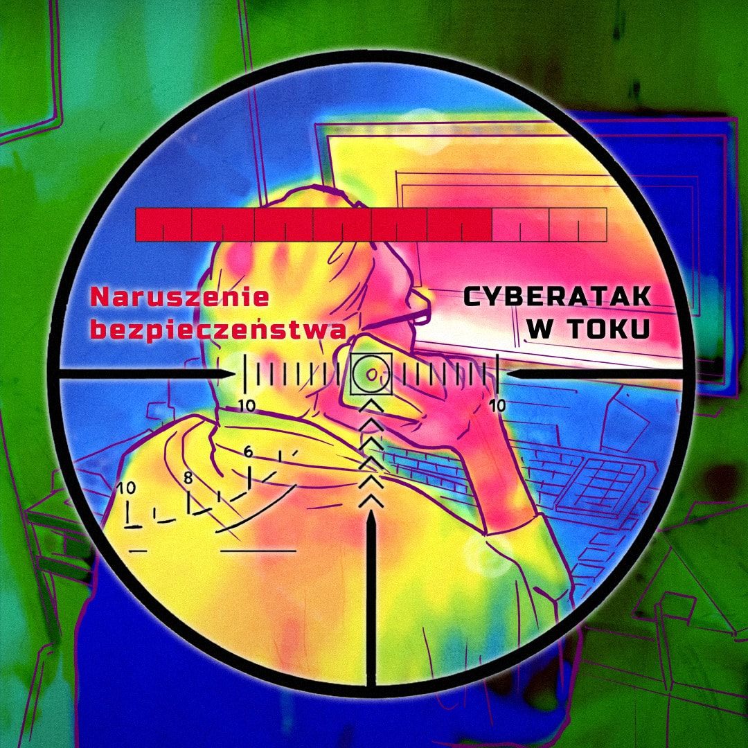Człowiek z telefonem przed ekranem widziany przez celownik termowizyjny, podpisy -- "Naruszenie bezpieczeństwa, cyberatak w toku".