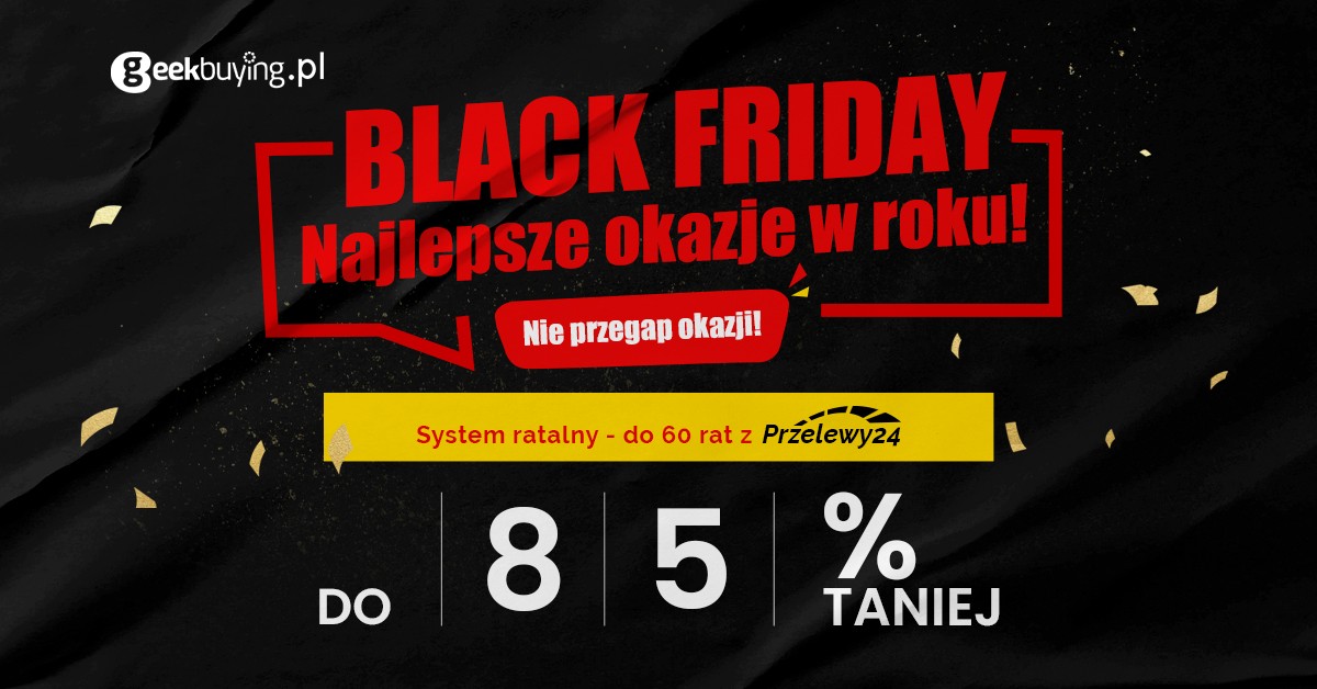 Black Friday na GeekBuying.pl. Najlepsze okazje w roku